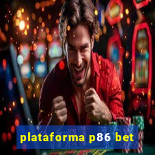 plataforma p86 bet